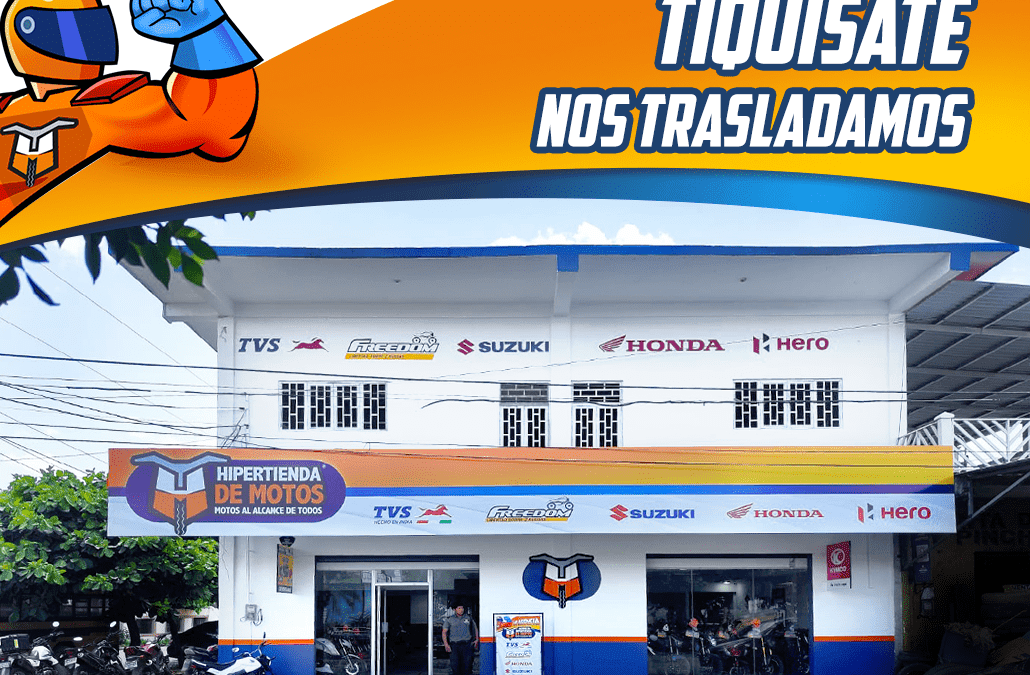 ¡Hipertienda de Motos Tiquisate se muda! Nueva ubicación para seguir atendiéndote mejor